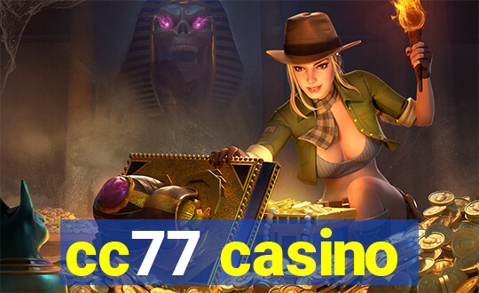 cc77 casino